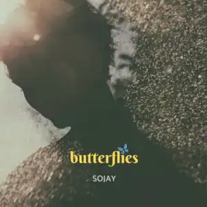 Sojay - Butterflies